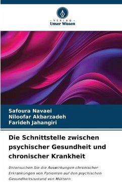 Die Schnittstelle zwischen psychischer Gesundheit und chronischer Krankheit - Navaei, Safoura;Akbarzadeh, Niloofar;Jahangiri, Farideh