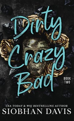 Dirty Crazy Bad (Hardcover) - Davis, Siobhan