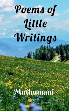 Poems of Little Writings - Muthumani