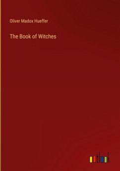 The Book of Witches - Hueffer, Oliver Madox