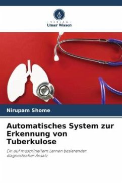 Automatisches System zur Erkennung von Tuberkulose - Shome, Nirupam