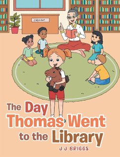 The Day Thomas Went to the Library - Briggs, J. J