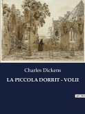 LA PICCOLA DORRIT - VOLII