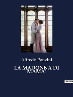 LA MADONNA DI MAMA¿ - Panzini, Alfredo