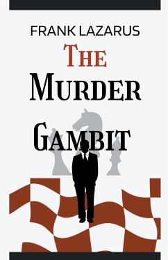 The Murder Gambit - Lazarus, Frank
