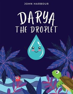 Darya the Droplet - Harbour, John