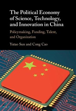 Political Economy of Science, Technology, and Innovation in China (eBook, PDF) - Sun, Yutao; Cao, Cong