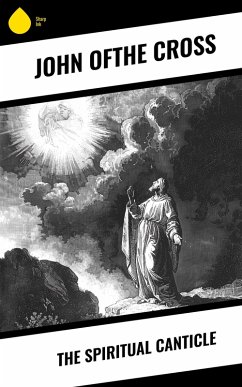 The Spiritual Canticle (eBook, ePUB) - Cross, John ofthe