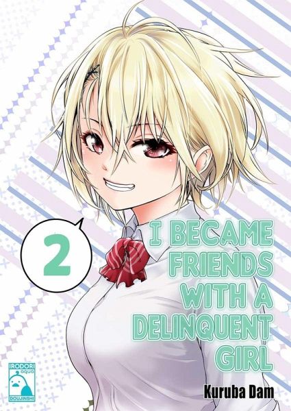 I Became Friends With A Delinquent Girl 2 (eBook, ePUB) I Became Friends With A Delinquent Girl 2 (eBook, ePUB)