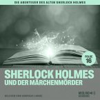 Sherlock Holmes und der Märchenmörder (Die Abenteuer des alten Sherlock Holmes, Folge 16) (MP3-Download)