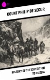 History of the Expedition to Russia (eBook, ePUB)