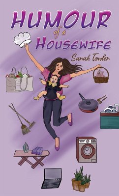 Humour of a Housewife (eBook, ePUB) - Towler, Sarah