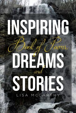 Inspiring Book of Poems, Dreams and Stories (eBook, ePUB) - McCarthy, Lisa