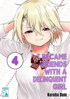 Cover I Became Friends With A Delinquent Girl 4 (eBook, ePUB)