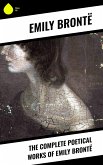 The Complete Poetical Works of Emily Brontë (eBook, ePUB)
