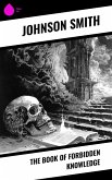 The Book of Forbidden Knowledge (eBook, ePUB) The Book of Forbidden Knowledge (eBook, ePUB)