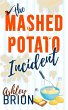 The Mashed Potato Incident (eBook, ePUB) - Bild 1