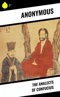 The Analects of Confucius (eBook, ePUB) - Anonymous