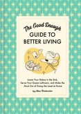 The Good Enough Guide to Better Living (eBook, ePUB)
