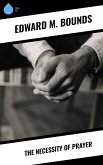 The Necessity of Prayer (eBook, ePUB)