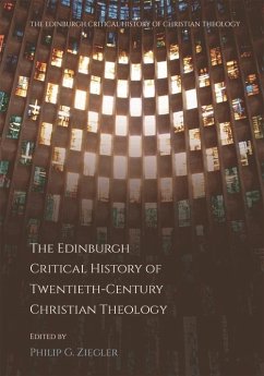 Cover Edinburgh Critical History of Twentieth-Century Christian Theology (eBook, ePUB)