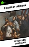 The Footprints of the Jesuits (eBook, ePUB) The Footprints of the Jesuits (eBook, ePUB)
