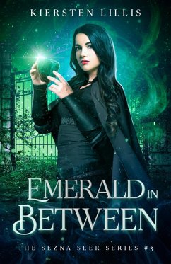 Emerald in Between (The Sezna Seer Series, #3) (eBook, ePUB) - Lillis, Kiersten