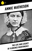 The Life and Legacy of Florence Nightingale (eBook, ePUB)