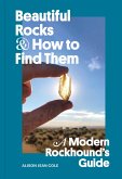 Beautiful Rocks and How to Find Them (eBook, ePUB)