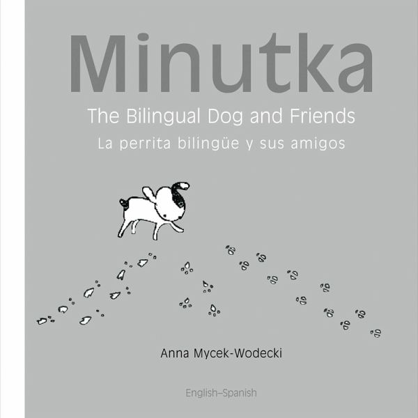 Minutka: The Bilingual Dog and Friends (Spanish-English) (eBook, PDF)