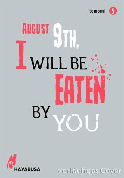 August 9th, I will be eaten by you 5 (eBook, ePUB) - Tomomi