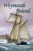 Weymouth Bound (Paul Weston Historical Maritime and Naval Fiction, #1) (eBook, ePUB)