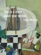 This Is a Story About Your Mother... - Bild 1