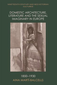Cover Domestic Architecture, Literature and the Sexual Imaginary in Europe, 1850-1930 (eBook, PDF)