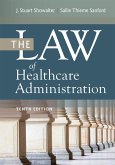 Law of Healthcare Administration, Tenth Edition (eBook, ePUB) Law of Healthcare Administration, Tenth Edition (eBook, ePUB)