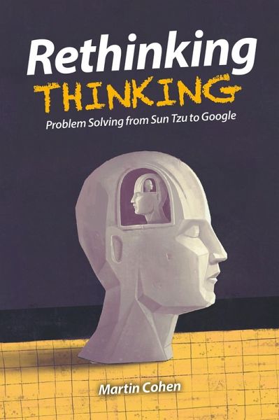 Rethinking Thinking (eBook, PDF) Rethinking Thinking (eBook, PDF)