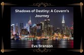 Shadows of Destiny: A Coven's Journey (eBook, ePUB) Shadows of Destiny: A Coven's Journey (eBook, ePUB)