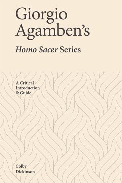 Giorgio Agamben's Homo Sacer Series (eBook, PDF) - Dickinson, Colby