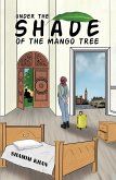 Under the Shade of the Mango Tree (eBook, ePUB)