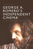 George A. Romero's Independent Cinema (eBook, ePUB)