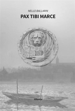 Pax tibi Marce (eBook, ePUB) - Ballarin, Nello