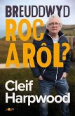 Breuddwyd Roc a Rol - Hunangofiant Cleif Harpwood (eBook, ePUB) Breuddwyd Roc a Rol - Hunangofiant Cleif Harpwood (eBook, ePUB)