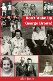 Don't Wake Up George Brown! (eBook, ePUB)
