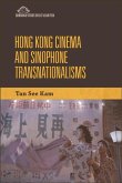 Hong Kong Cinema and Sinophone Transnationalisms (eBook, ePUB)