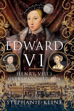 Cover Edward VI: Henry VIII's Overshadowed Son (eBook, ePUB)