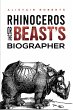 Rhinoceros or the Beast's Biographer... - Bild 1