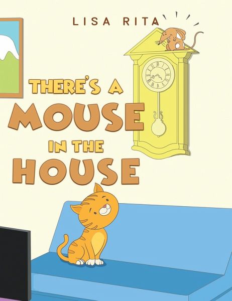 There's a Mouse in the House (eBook, ePUB) There's a Mouse in the House (eBook, ePUB)