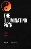 The Illuminating Path: Insights from Buddha (The path of the Cosmo's, #3) (eBook, ePUB)