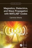Magnetics, Dielectrics, and Wave Propagation with MATLAB® Codes (eBook, ePUB)