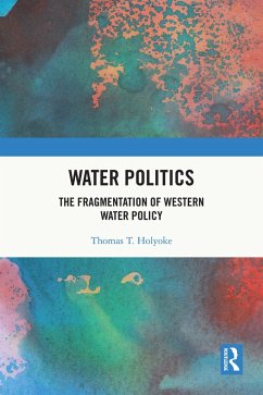 Water Politics (eBook, PDF) - Holyoke, Thomas T.